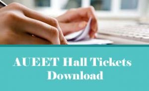 AUEET Hall ticket 2020 Download, AUEET Admit card 2020, AUEET Hall ticket Download 2020