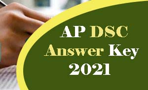 AP DSC Answer Key 2021, Official AP DSC Key 2021 Download, AP DSC 2021 Answer Key