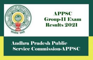 APPSC Group-2 Results 2021, Check Your APPSC Result 2021