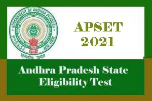 APSET 2021 : Notification, Exam date, Eligibility, Application form