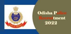 Odisha Police Recruitment 2022 for SI & Constable