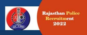 Rajasthan Police Recruitment 2022 for Constable, SI