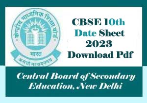 CBSE 10th Date Sheet 2023, Download CBSE 10th Time table 2023