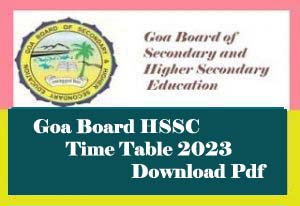 Goa Board HSSC Time table 2023, Goa 12th Time table 2023