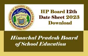 HP Board 12th Date Sheet 2023, HPBOSE 12th Date Sheet 2023 PDF