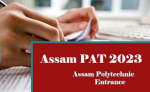 Assam Polytechnic 2023  , Assam PAT 2023