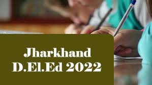 Jharkhand D.El.Ed 2022