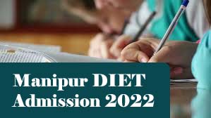 Manipur DIET 2022 /  Manipur D.El.Ed Admission 2022