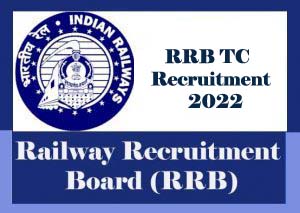 RRB TC Recruitment 2022