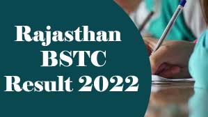 Rajasthan BSTC Result 2022, Rajasthan D.El.Ed Results 2022